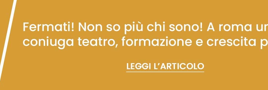 Fermati! Non so più chi sono – Ventonuovo