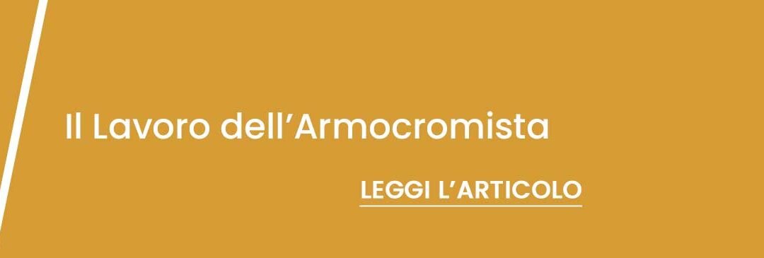 Il lavoro dell’Armocromista