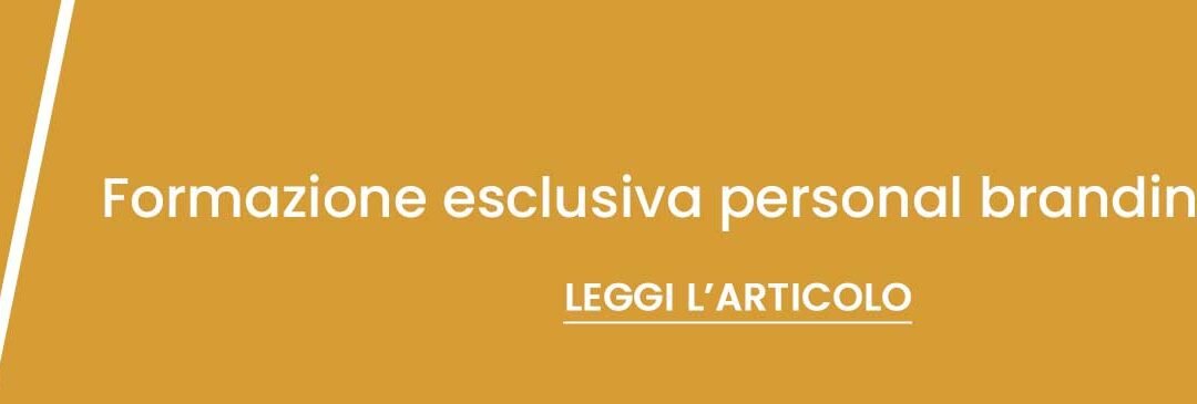 Formazione esclusiva personal Branding & Imaging